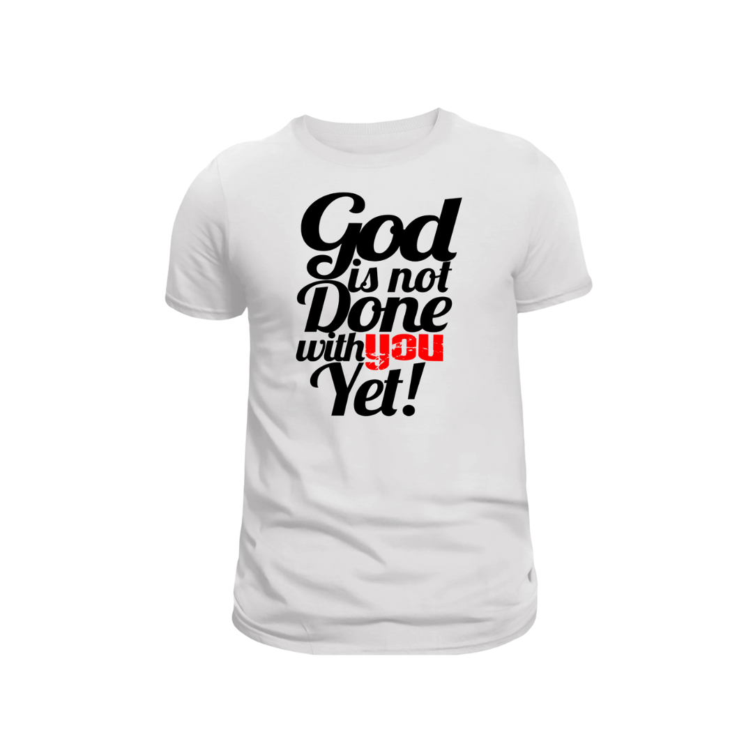 God is Not Done Tee