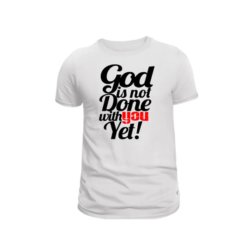 God is Not Done Tee