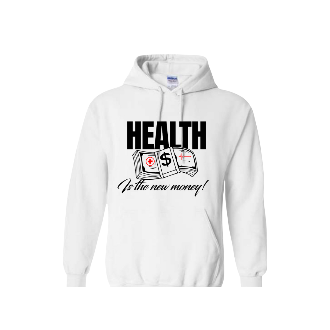 Health is the New Money Hoodie