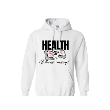 Health is the New Money Hoodie